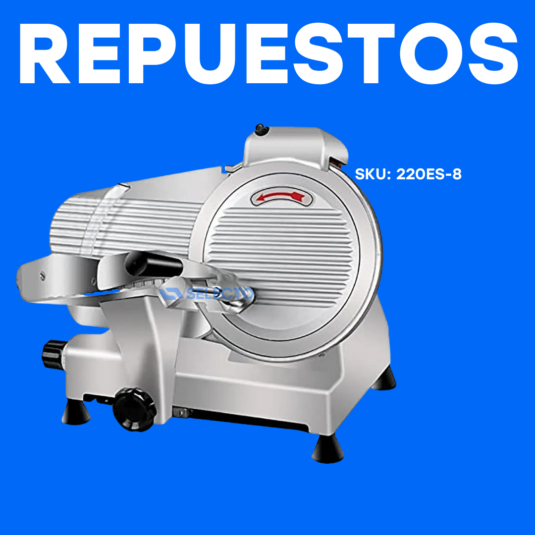 Repuestos para Rebanadora Industrial de 220mm 220ES-8 Selecto