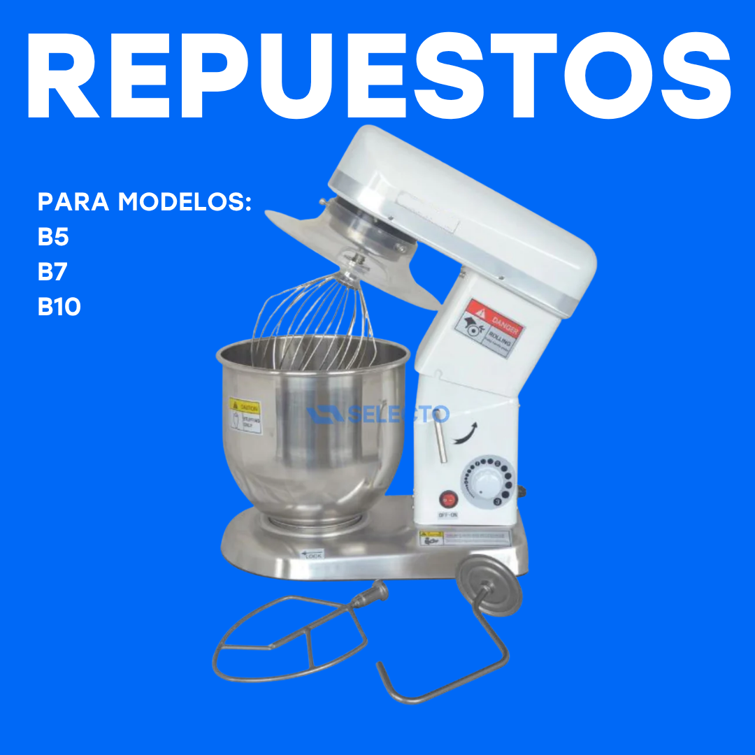 Repuestos para Batidora de Sobre Mesa B5 / B7 / B10 Selecto