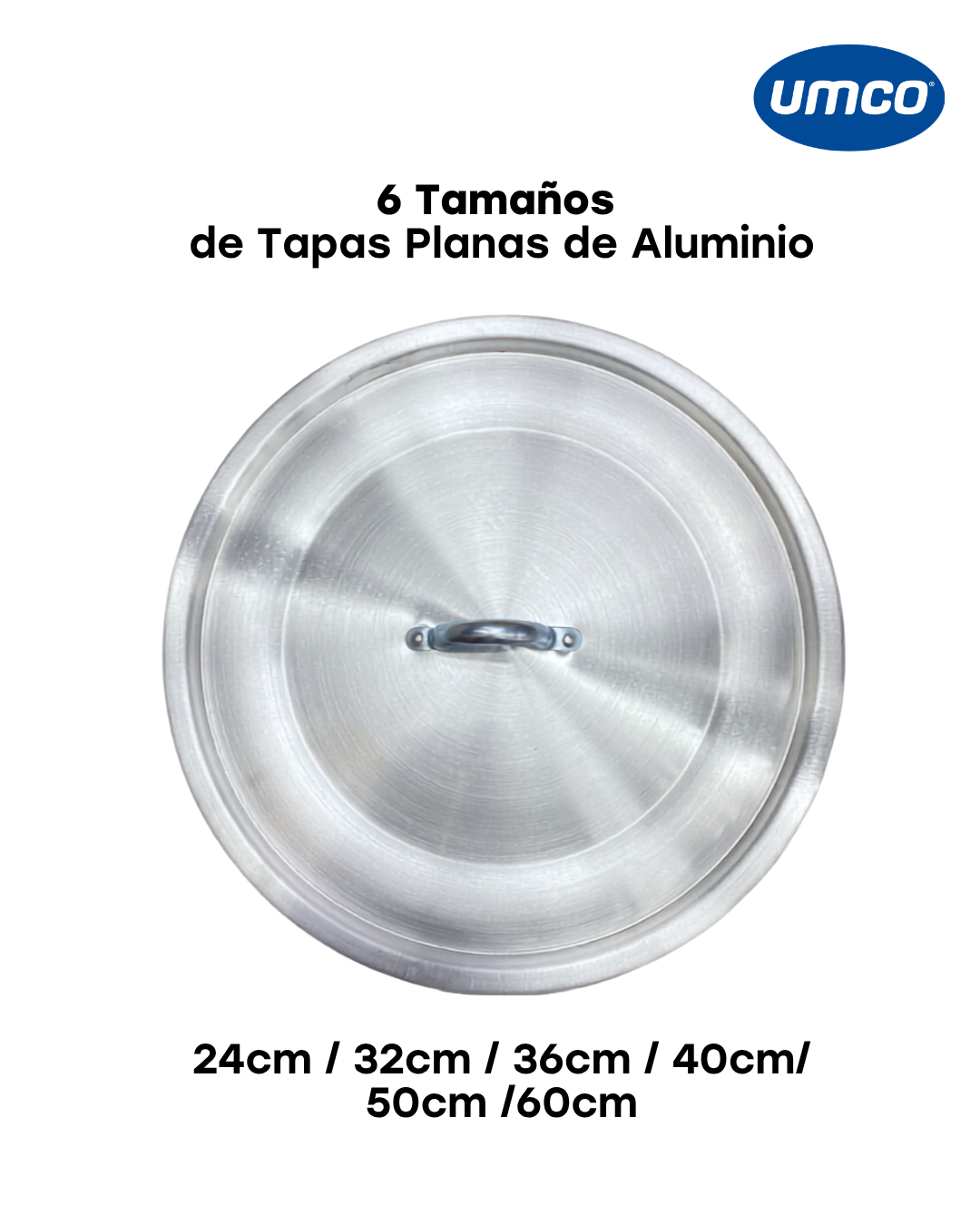 Tapas Plana de Aluminio 24cm/32cm/36cm/40cm/50cm/60cm Umco