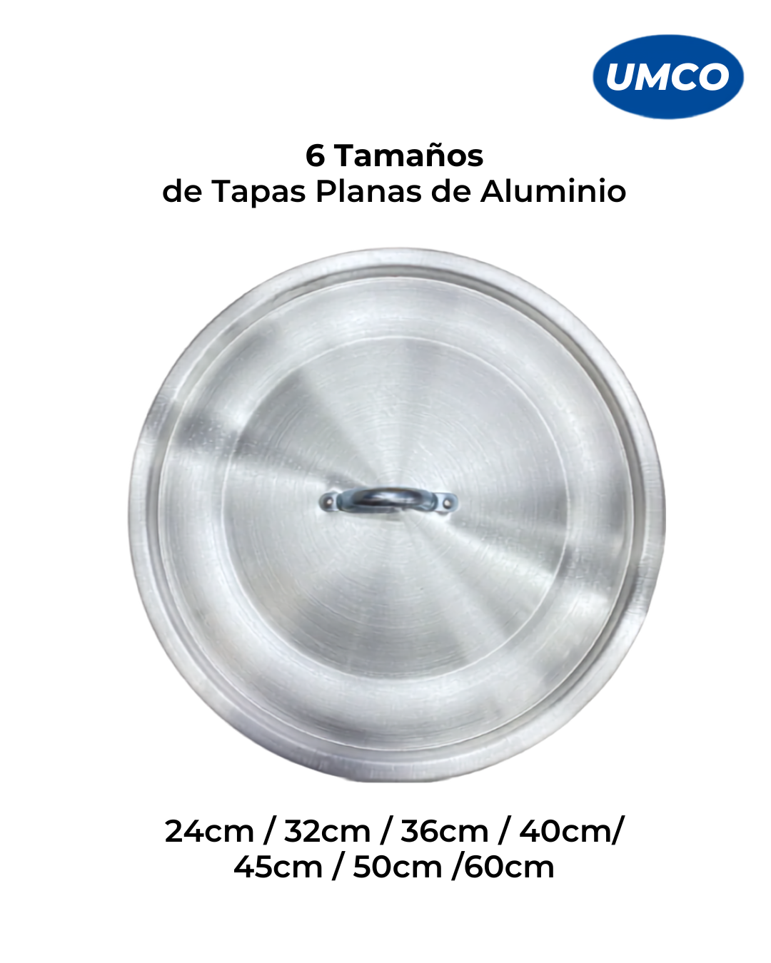 Tapas Plana de Aluminio 24cm/32cm/36cm/40cm/45cm/50cm/60cm Umco